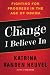 The Change I Believe In: Fighting for Progress in the Age of Obama Image of The Change I Believe In: Fighting for Progress in the Age of Obama