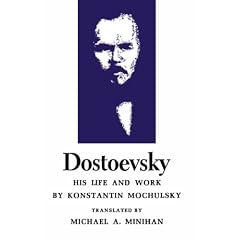 Dostoevsky: His Life and Work