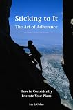 Sticking to It: The Art of Adherence
