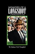Memoirs of a Longshot: ...A Riproarious Life