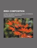 Irish composition; suitable for middle and senior grades, intermediate, and for university examinations