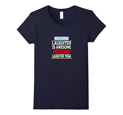 No Joke Laughter Is Awesome Medicine – Laughter Yoga – Female XL – Navy