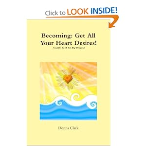 Becoming: Get All Your Heart Desires! Donna Clark