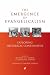 The Emergence of Evangelicalism: Exploring Historical Continuities