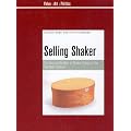 Selling Shaker: The Promotion of Shaker Design in the Twentieth Century (Value, Art, Politics)