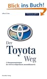 Der Toyota Weg: Erfolgsfaktor Qualit�tsmanagement: 14 Managementprinzipien des weltweit erfolgreichsten Automobilkonzerns