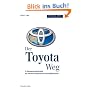 Der Toyota-Weg: 14 Managemtprinzipien des weltweit erfolgreichsten Automobilkonzerns: 14 Managementprinzipien des erfolgreichsten Automobilkonzerns