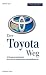  : Der Toyota-Weg: 14 Managemtprinzipien des weltweit erfolgreichsten Automobilkonzerns: Erfolgsfaktor Qualitätsmanagement
