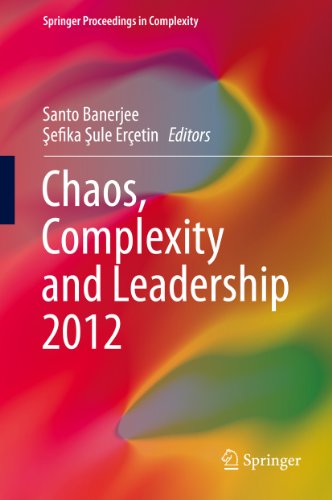 Chaos, Complexity and Leadership 2012 (Springer Proceedings in Complexity)