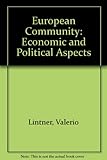 The European Community : economic and political aspects