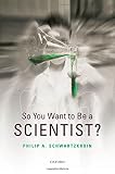 So you want to be a scientist?