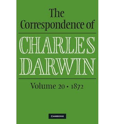 [(The Correspondence of Charles Darwin: Volume 20, 1872: 1872 Vol. 20 )] [Author: Frederick H. Burkhardt] [Jul-2013]