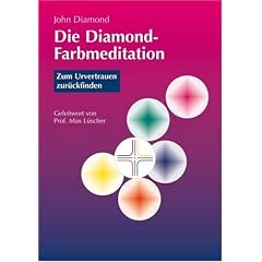 Die Diamond-Farbmeditation: Zum Urvertrauen zur�ckfinden