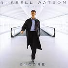 Encore by Russell Watson, Leonard Bernstein, Eduardo di Capua, Esposito / Beath / Gordon / Watson / Pigott, and Carole Bayer Foster David / Sager