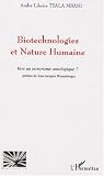 Biotechnologies et Nature Humaine : Vers un terrorisme ontologique ?