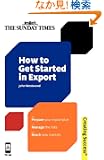 How to Get Started in Export: Prepare Your Export Plan, Manage the Risks, Reach New Markets (Sunday Times Creating Success)