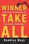 Winner Take All: China's Race for Resources and What It Means for the World
