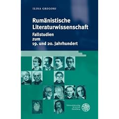 Rum�nistische Literaturwissenschaft: Fallstudien zum 19. und 20. Jahrhundert