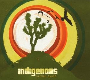 Indigenous - Broken Lands - Zortam Music