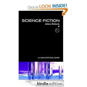 Science Fiction, Second Edition (The New Critical Idiom)
