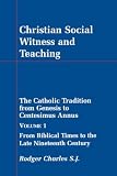 Christian Social Witness and Teaching volume 1