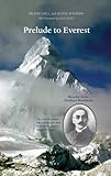Prelude to Everest : Alexander Kellas, Himalayan mountaineer