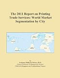 The 2011 Report on Printing Trade Services: World Market Segmentation by City 41y9wDXsh5L. SL160 Posters And Flyers: Your Style, Your Business, Your Choice