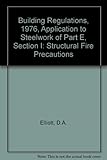 The Building Regulations 1976, application to steelwork of part E, section I, structural fire precautions