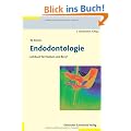 Endodontologie: Lehrbuch f�r Studium und Beruf