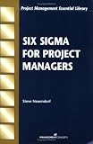 Six Sigma for Project Managers (Project Management Essential Library)
