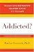 Book Addicted?: Recognizing Destructive Behaviors Before It's Too Late