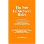 The New E-Discovery Rules