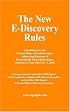 The New E-Discovery Rules