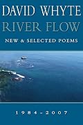 River Flow: New & Selected Poems 1984-2007