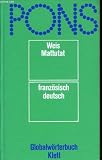 Produkt-Bild: PONS Globalw&ouml;rterbuch Franz&ouml;sisch-Deutsch Weis Mattutat Klett Verlag