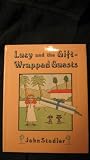 Lucy and the Gift-Wrapped Guests (New Classics for the New Generation)