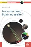 Armes laser fiction ou realite (les)