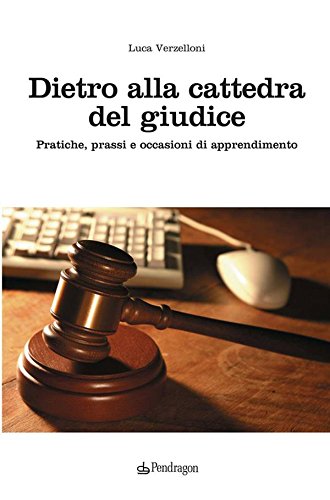Dietro Alla Cattedra Del Giudice (Studi e ricerche) (Italian Edition)