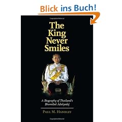 The King Never Smiles: A Biography of Thailand's Bhumibol Adulyadej