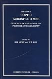 Thirteen Coptic acrostic hymns : from manuscript M574 of the Pierpont Morgan library
