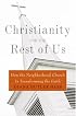 Christianity for the Rest of Us: How the Neighborhood Church Is Transforming the Faith