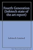 The fourth generation : international computer state of the art report