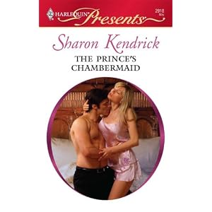 The Prince's Chambermaid (Harlequin Presents) by Sharon Kendrick