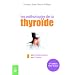 Les pathologies de la thyro�de : les comprendre, les traiter