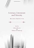 Literacy, literature and identity : multiple perspectives