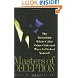 Masters of Deception: The Worldwide White-Collar Crime Crisis and Ways to Protect Yourself