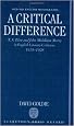 A Critical Difference: T. S. Eliot and John Middleton Murry in English Literary Criticism, 1919-1928 (Oxford English Monographs)