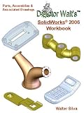 Doctor Walt's SolidWorks 2006 Wkbook