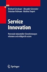 Serviceinnovation: Potenziale industrieller Dienstleistungen erkennen und erfolgreich implementieren (German Edition)
