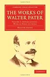 The Works of Walter Pater: Volume 5 (Cambridge Library Collection - Literary Studies)